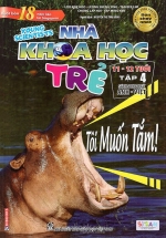 Sách Song Ngữ Nhà Khoa Học Trẻ- Tập 4: Tôi Muốn Tắm ( 11-12 Tuổi )