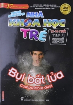 Sách Song Ngữ Nhà Khoa Học Trẻ – Tập 3: Bụi Bắt Lửa ( 13-14 Tuổi )