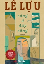 Sóng Ở Đáy Sông – Lê Lựu