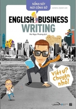 Sống Sót Nơi Công Sở – English Business Writing – Viết Ư? Chuyện Nhỏ