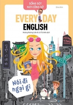 Sống Sót Nơi Công Sở – Everyday English – Nói Đi Ngại Gì