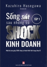 sach-song-sot-sau-nhung-cu-shock-kinh-doanh-tap-1_L-3 sach song sot sau nhung cu shock kinh doanh tap 1 L 3 - Tuyển Chọn Sách Hay