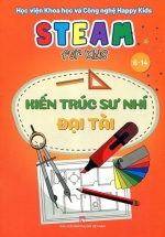 Steam For Kids – Kiến Trúc Sư Nhí Đại Tài (6-14 Tuổi)