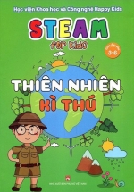 Steam For Kids – Thiên Nhiên Kì Thú (Giáo Dục Sớm 3-6 Tuổi)
