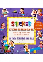 Sticker Kỹ Năng An Toàn Cho Bé – An Toàn Ở Trường Mẫu Giáo (ND)