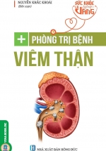 Sức Khỏe Là Vàng – Phòng Trị Bệnh Viêm Thận