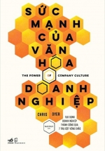 Sức Mạnh Của Văn Hóa Doanh Nghiệp