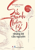 Sức Mạnh Thần Bí Ẩn Sau Những Lời Cầu Nguyện