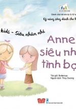 Super Kids – Siêu Nhân Nhí – Anne, Siêu Nhân Tình Bạn