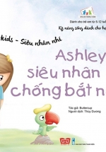 Super Kids – Siêu Nhân Nhí – Ashley, Siêu Nhân Chống Bắt Nạt
