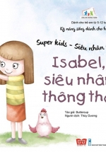 Super Kids – Siêu Nhân Nhí – Isabel, Siêu Nhân Thông Thái