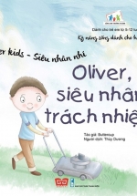 Super Kids – Siêu Nhân Nhí – Oliver, Siêu Nhân Trách Nhiệm