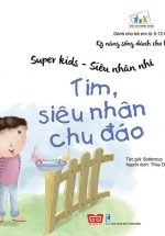 Super Kids – Siêu Nhân Nhí – Tim, Siêu Nhân Chu Đáo