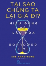 Tại Sao Chúng Ta Lại Già Đi? – Hiểu Đúng Về Lão Hóa