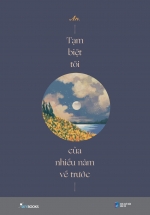 Tạm Biệt Tôi Của Nhiều Năm Về Trước (Tặng Kèm Bookmark)