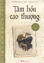 Tâm Hồn Cao Thượng (Bản Dịch Đầy Đủ Từ Nguyên Tác Tiếng Ý)