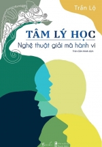 Tâm Lý Học – Nghệ Thuật Giải Mã Hành Vi