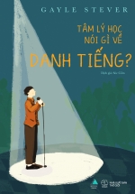 Tâm Lý Học Nói Gì Về Danh Tiếng?