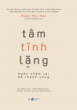 Tâm Tĩnh Lặng – Bước Chậm Lại Để Thành Công
