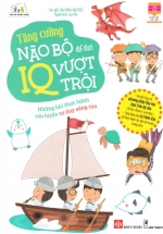 Tăng Cường Não Bộ Để Đạt IQ Vượt Trội – Những Bài Thực Hành Rèn Luyện Tư Duy Sáng Tạo