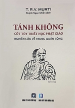 Tánh Không Cốt Tủy Triết Học Phật Giáo – Nghiên Cứu Về Trung Quán Tông