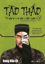 Tào Tháo – Thánh Nhân Đê Tiện (Tập 4)