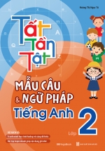 Tất Tần Tật Mẫu Câu Và Ngữ Pháp Tiếng Anh Lớp 2