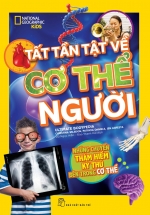 National Geographic Kids – Tất Tần Tật Về Cơ Thể Người