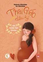 Thai Giáo Diệu Kỳ Theo Phương Pháp Shichida (Bản Giới Hạn)