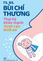 Thai Kỳ Khỏe Mạnh – Vượt Cạn Bình An