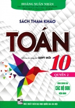 Sách Tham Khảo Toán 10 – Quyển 2 (Dùng Chung Cho Các Bộ SGK Hiện Hành)