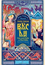 Thần Thoại Bắc Âu – Văn Xuôi Edda Và Thơ Edda (Tri Thức Trẻ)