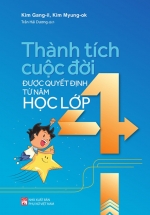 Thành Tích Cuộc Đời Được Quyết Định Từ Năm Học Lớp 4