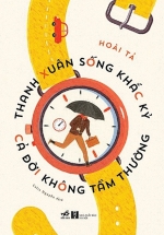 Thanh Xuân Sống Khắc Kỷ Cả Đời Không Tầm Thường