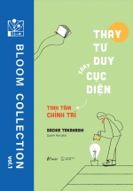 Thay Tư Duy Xoay Cục Diện – Tinh Tâm Chỉnh Trí