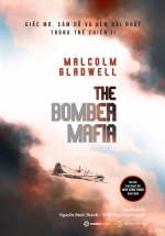 The Bomber Mafia: Giấc Mơ, Cám Dỗ Và Đêm Dài Nhất Trong Thế Chiến II