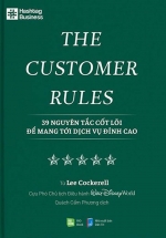 The Customer Rules – 39 Nguyên Tắc Cốt Lõi Để Mang Tới Dịch Vụ Đỉnh Cao
