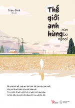 Thế Giới Anh Hùng Của Bà Ngoại
