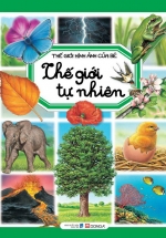Thế Giới Hình Ảnh Của Bé – Thế Giới Tự Nhiên