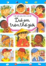 Thế Giới Hình Ảnh Của Bé – Trẻ Em Trên Thế Giới