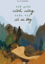 Thế Giới Mênh Mông Buồn Vui Cất Vào Lòng