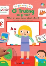 Thế Giới Nhỏ Bận Rộn – Ở Trường Có Gì Vui? – What Are Good Things About School?
