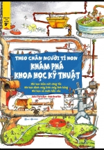 Theo Chân Người Tí Hon – Khám Phá Khoa Học Kỹ Thuật