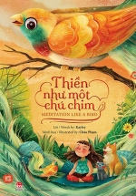 Thiền Như Một Chú Chim – Meditation Like A Bird