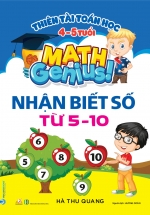 Thiên Tài Toán Học (4 – 5 Tuổi) – Nhận Biết Số Từ 5 – 10