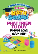 Thiên Tài Toán Học (5-6 Tuổi) – Phát Triển Tư Duy Phân Loại Sắp Xếp