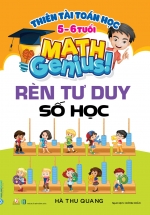 Thiên Tài Toán Học (5-6 Tuổi) – Rèn Tư Duy Số Học