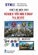Thiết Kế Kiến Trúc – Render Với Sketchup Và Revit