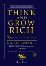 Think And Grow Rich – 13 Nguyên Tắc Làm Giàu (Phiên Bản Sinh Nhật 15 Năm ThaihaBooks)