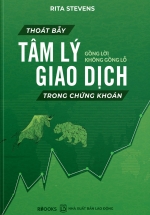 Thoát Bẫy Tâm Lý Giao Dịch Trong Chứng Khoán – Gồng Lời Không Gồng Lỗ